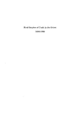 Rival Empires of Trade in the Orient, 1600-1800