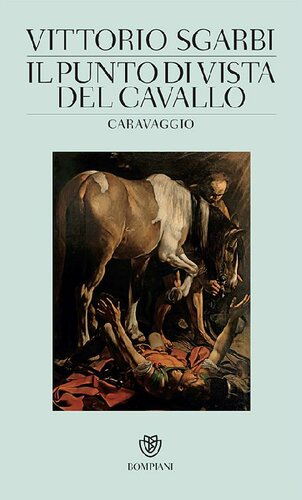 Il punto di vista del cavallo. Caravaggio. Ediz. illustrata