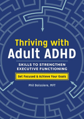 Thriving with Adult ADHD: Skills to Strengthen Executive Functioningx