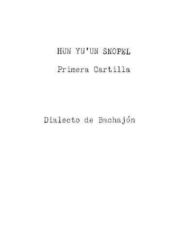Hun Yuʼun Snopel. Primera Cartilla Tzeltal. Dialecto de Bachajón