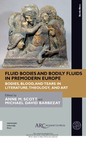 Fluid Bodies and Bodily Fluids in Premodern Europe: Bodies, Blood, and Tears in Literature, Theology, and Art