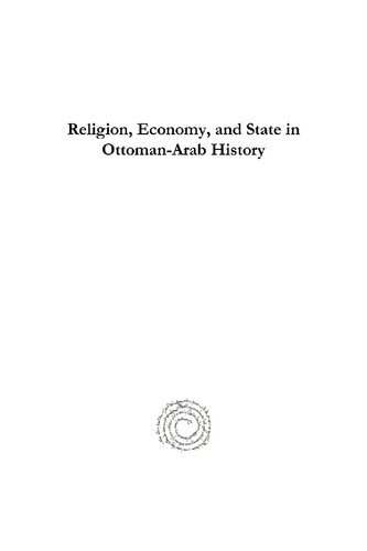 Religion, Economy, and State in Ottoman-Arab History (Analecta Isisiana: Ottoman and Turkish Studies): 32