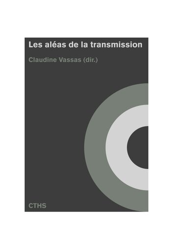 Les aléas de la transmission