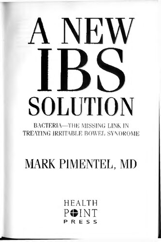 A New IBS Solution: Bacteria-The Missing Link in Treating Irritable Bowel Syndrome