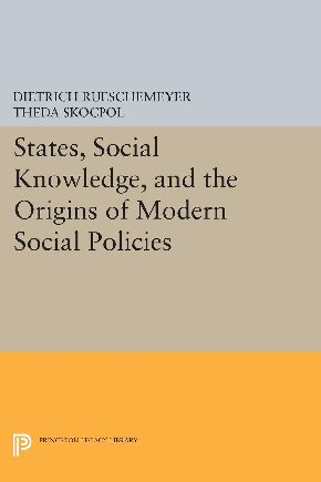 States, Social Knowledge, and the Origins of Modern Social Policies