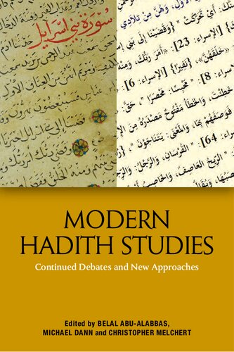 Modern Hadith Studies : Continuing Debates and New Approaches