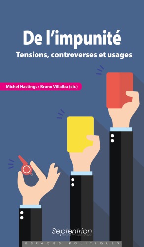 De l’impunité : tensions, controverses et usages