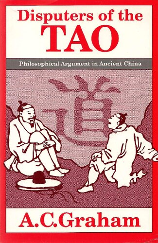 Disputers of the Tao: Philosophical Argument in Ancient China