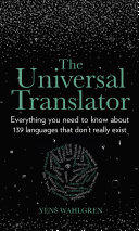 The Universal Translator: Everything you need to know about 139 languages that don’t really exist