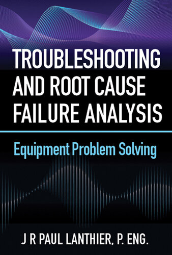 Troubleshooting and Root Cause Failure Analysis
