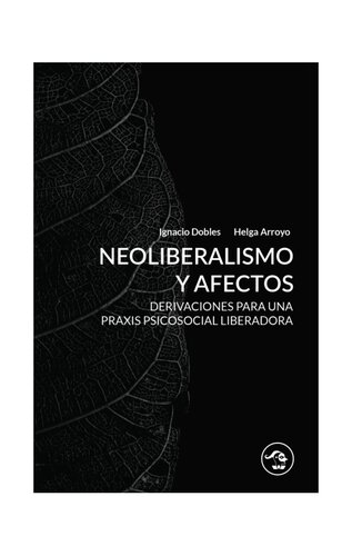 Neoliberalismo y afectos: derivaciones para una praxis psicosocial liberadora