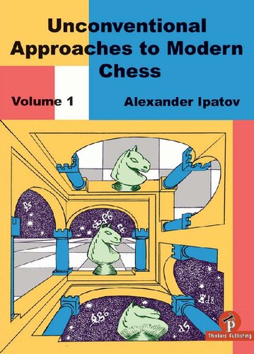 Unconventional Approaches in Modern Chess