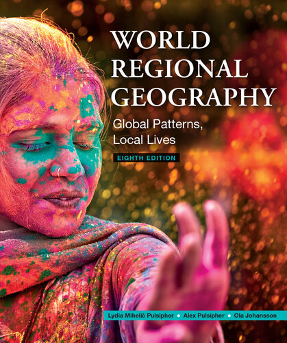 World Regional Geography: Global Patterns, Local Lives