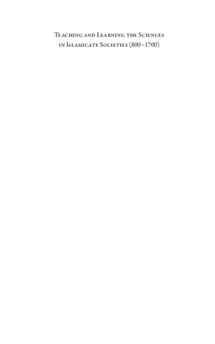 Teaching and Learning the Sciences in Islamicate Societies (800-1700)