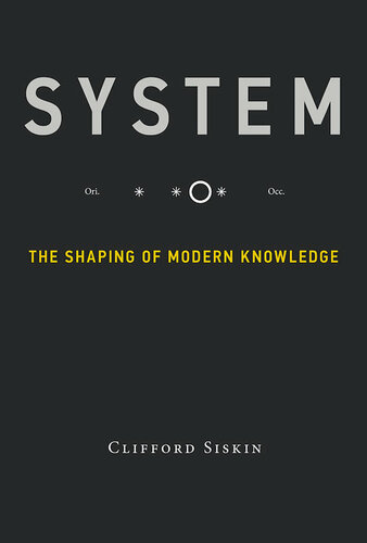 System: The Shaping of Modern Knowledge