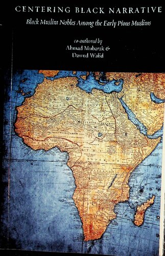Centering Black Narrative - Black Muslim Nobles among Early Pious Muslims