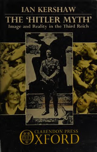 The 'Hitler myth': image and reality in the Third Reich