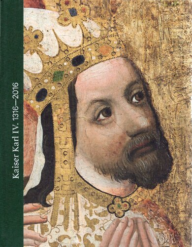 Kaiser Karl IV. 1316-2016. Ausstellungskatalog Erste Bayerisch-Tschechische Landesausstellung