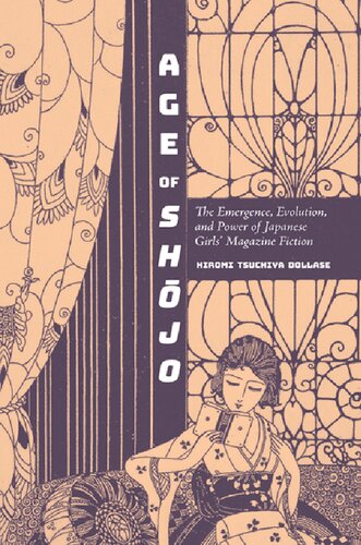 Age of Shōjo: The Emergence, Evolution, and Power of Japanese Girls' Magazine Fiction