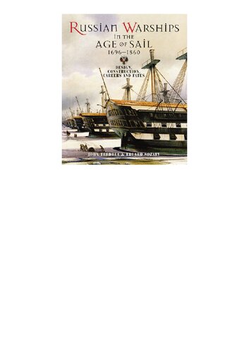 Russian Warships in the Age of Sail 1696-1860. Design, Construction, Careers and Fates.