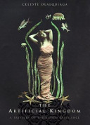 The Artificial Kingdom: A Treasury of the Kitsch Experience: With Remarkable Objects of Art and Nature, Extraordinary Events, Eccentric Biography and Original Theory Plus Many Wonderful Illustrations Selected by the Author