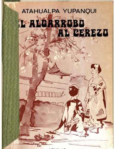 Del algarrobo al cerezo : apuntes de un viaje por el país japonés