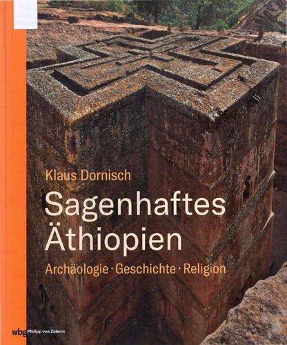 Sagenhaftes Äthiopien: Archäologie, Geschichte, Religion