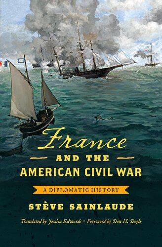 France and the American Civil War: A Diplomatic History