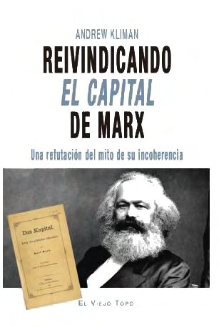 Reivindicando El Capital de Marx: Una refutación al mito de su incoherencia