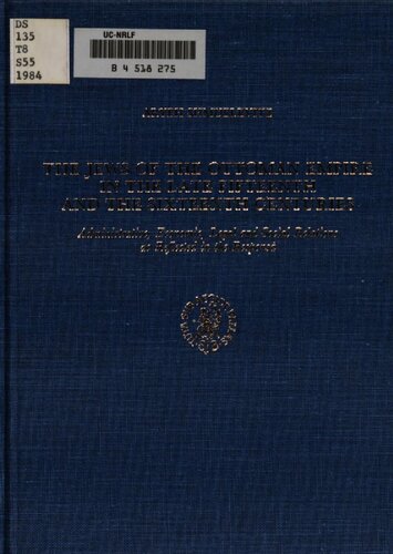 The Jews of the Ottoman Empire in the late fifteenth and the sixteenth centuries : administrative, economic, legal, and social relations as reflected in the responsa