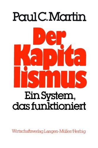 Der Kapitalismus - Ein System das funktioniert