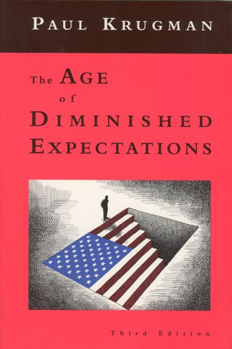 The age of diminished expectations: U.S. Economic Policy in the 1990s