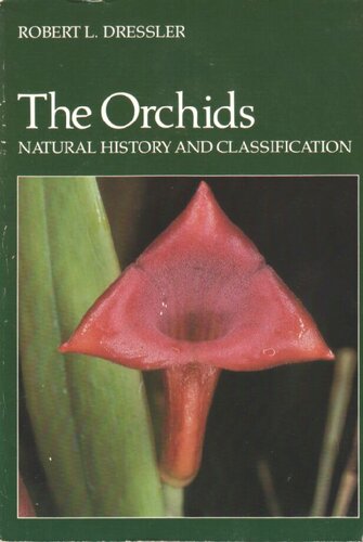 The Orchids: Natural History and Classification