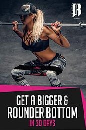 Get a Bigger Rounder Bottom in 30 Days