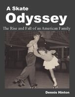 A Skate Odyssey: The Rise and Fall of an American Family