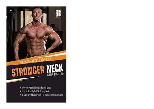 The Complete Guide To Stronger Neck