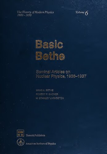 Basic Bethe : seminal articles on nuclear physics, 1936-1937