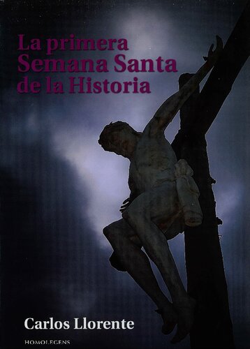 La primera semana santa de la historia