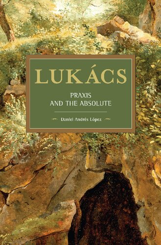 Lukács: Praxis and the Absolute