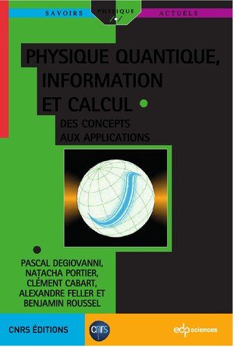 Physique quantique, information et calcul - Des concepts aux applications