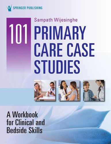 101 Primary Care Case Studies: A Workbook for Clinical and Bedside Skills
