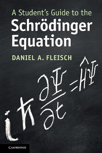 A Student's Guide to the Schrödinger Equation