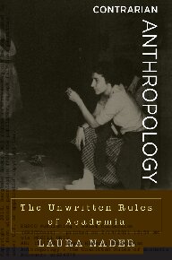 Contrarian Anthropology: The Unwritten Rules of Academia