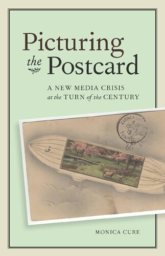 Picturing the Postcard: A New Media Crisis at the Turn of the Century