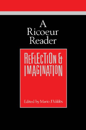 A Ricoeur Reader: Reflection and Imagination