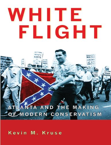 White Flight: Atlanta and the Making of Modern Conservatism