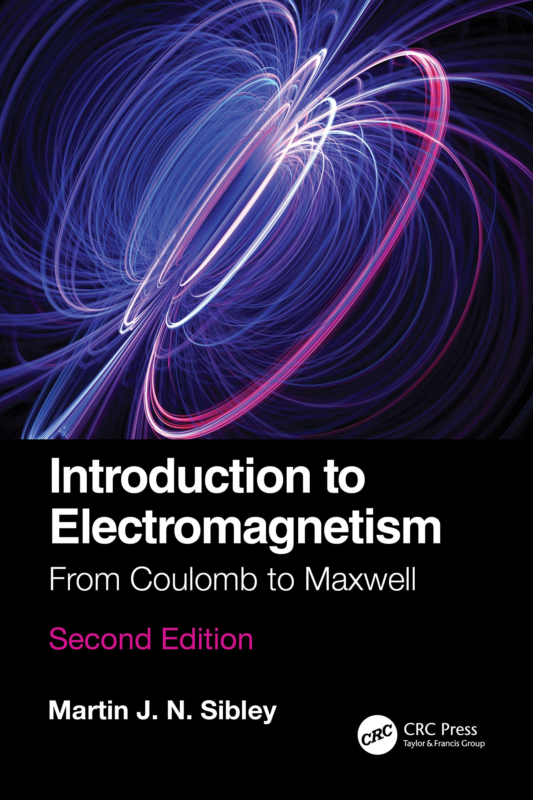 Introduction to Electromagnetism: From Coulomb to Maxwell