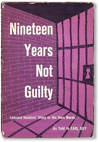 Nineteen years not guilty : the Leonard Hankins story in his own words / as told to Earl Guy