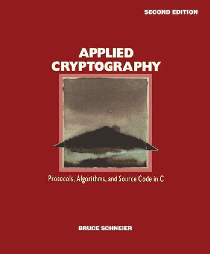 Applied Cryptography——Protocols, Algorithms, and Source Code in C