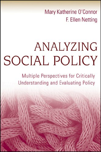 Analyzing Social Policy: Multiple Perspectives for Critically Understanding and Evaluating Policy